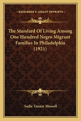 The Standard Of Living Among One Hundred Negro Migrant Families In Philadelphia (1921)