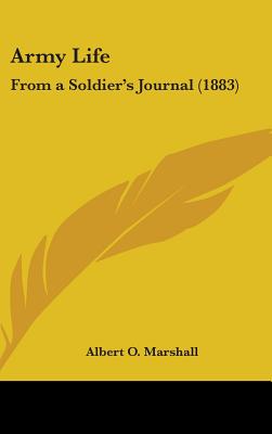 Army Life: From a Soldier's Journal (1883)