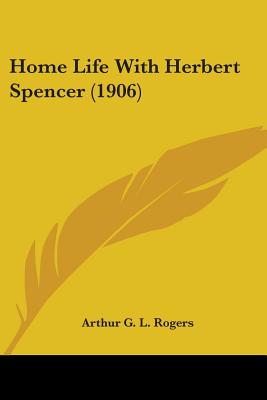 Home Life With Herbert Spencer (1906)