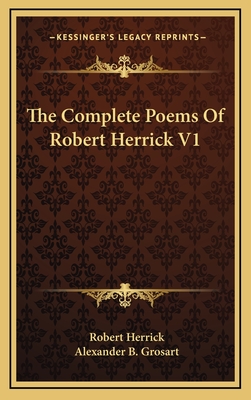 The Complete Poems Of Robert Herrick V1
