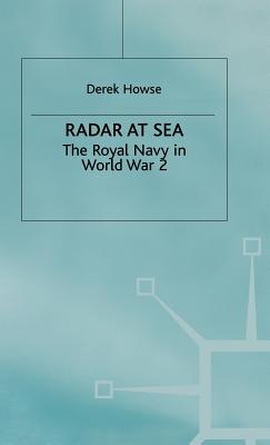 Radar at Sea: The Royal Navy in World War 2