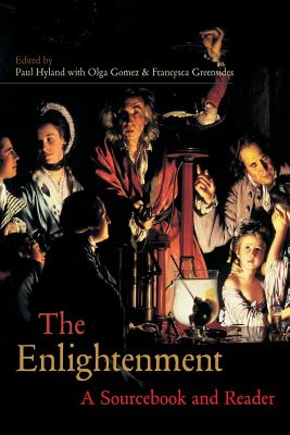 The Enlightenment: A Sourcebook and Reader