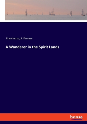 A Wanderer in the Spirit Lands