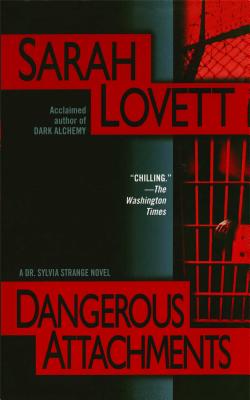 Dangerous Attachments: A Dr. Sylvia Strange Novel