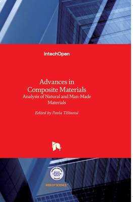 Advances in Composite Materials: Analysis of Natural and Man-Made Materials