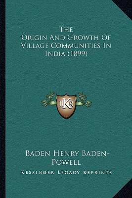 The Origin And Growth Of Village Communities In India (1899)