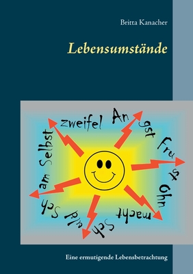 Lebensumstände: Eine ermutigende Lebensbetrachtung