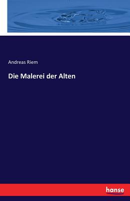 Die Malerei der Alten