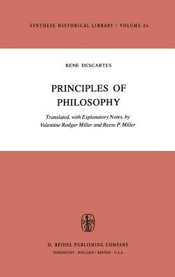 René Descartes: Principles of Philosophy: Translated, with Explanatory Notes