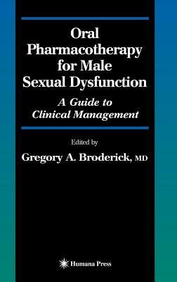 Oral Pharmacotherapy for Male Sexual Dysfunction: A Guide to Clinical Management