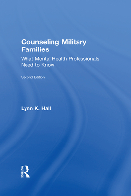 Counseling Military Families: What Mental Health Professionals Need to Know