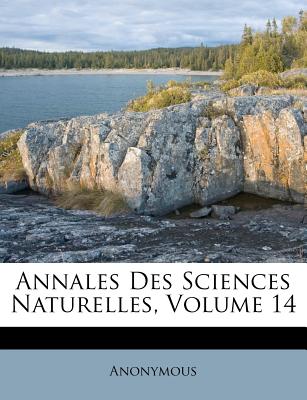 Annales Des Sciences Naturelles, Volume 14