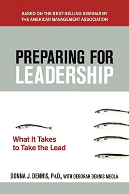 The Preparing for Leadership: What It Takes to Take the Lead
