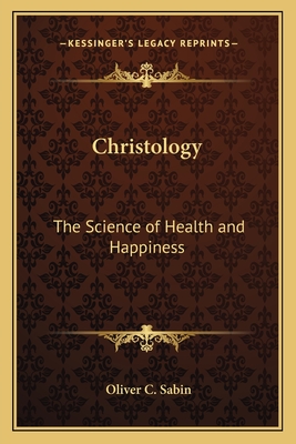Christology: The Science of Health and Happiness