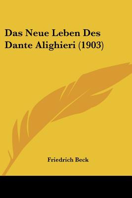 Das Neue Leben Des Dante Alighieri (1903)