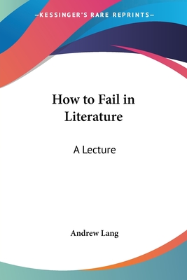 How to Fail in Literature: A Lecture