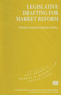 Legislative Drafting for Market Reform: Some Lessons from China