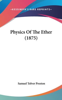 Physics Of The Ether (1875)