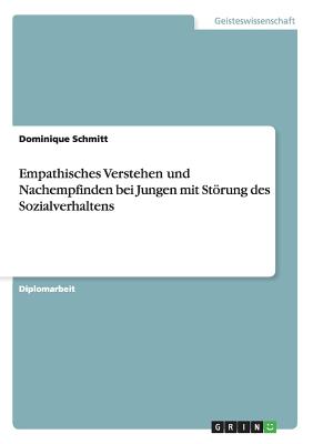 Empathisches Verstehen und Nachempfinden bei Jungen mit Störung des Sozialverhaltens