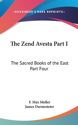 The Zend Avesta Part I: The Sacred Books of the East Part Four