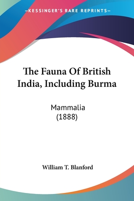 The Fauna Of British India, Including Burma: Mammalia (1888)