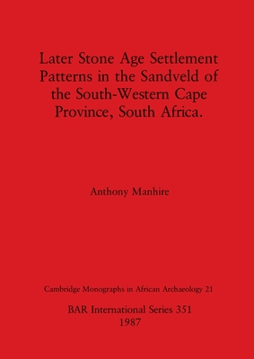 Later Stone Age Settlement Patterns in the Sandveld of the South-Western Cape Province, South Africa