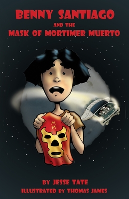 Benny Santiago And The Mask Of Mortimer Muerto