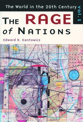 The Rage of Nations: The World in the Twentieth Century, Volume 1