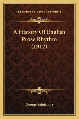 A History Of English Prose Rhythm (1912)