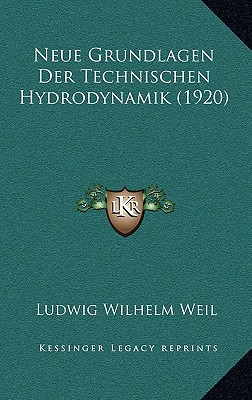 Neue Grundlagen Der Technischen Hydrodynamik (1920)