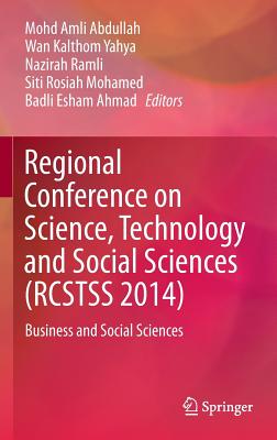 Regional Conference on Science, Technology and Social Sciences (Rcstss 2014): Business and Social Sciences