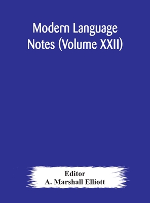 Modern Language Notes (Volume Xxii)