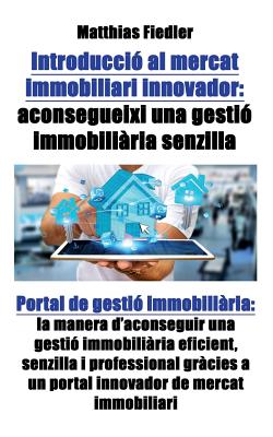 Introducció al mercat immobiliari innovador: aconsegueixi una gestió immobiliària senzilla: Portal de gestió immobiliària: la manera d'aconseguir una