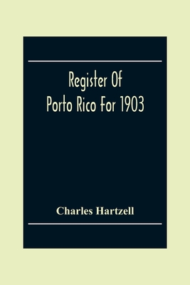 Register Of Porto Rico For 1903