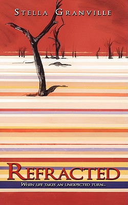 Refracted: When life takes an unexpected turn...