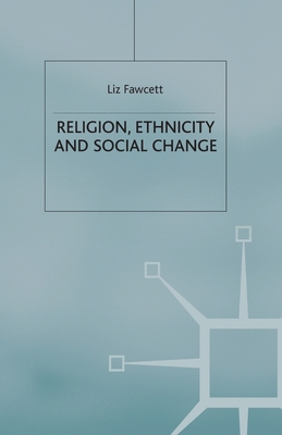 Religion, Ethnicity and Social Change