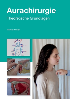 Einführung in die Aurachirurgie: Medizin im 21. Jahrhundert