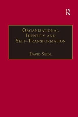 Organisational Identity and Self-Transformation: An Autopoietic Perspective