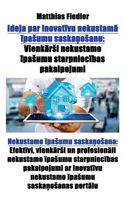Ideja par inovatīvu nekustamā īpasumu saskaņosanu: Vienkārsi nekustamo īpasumu starpniecības pakalpojumi: Nekustamo