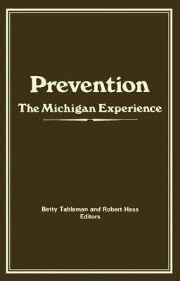 Prevention: The Michigan Experience