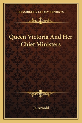 Queen Victoria And Her Chief Ministers