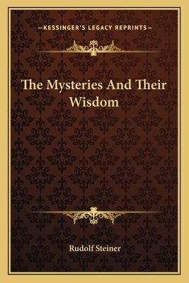 The Mysteries And Their Wisdom
