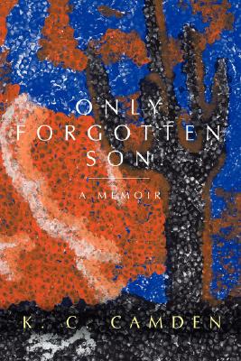 Only Forgotten Son: A Memoir
