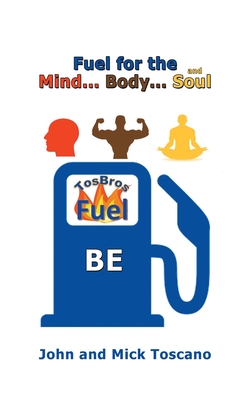 Fuel for the Mind, Body, and Soul: "Be"