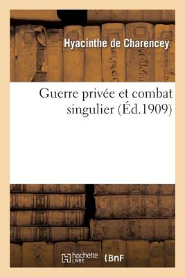 Guerre Privée Et Combat Singulier