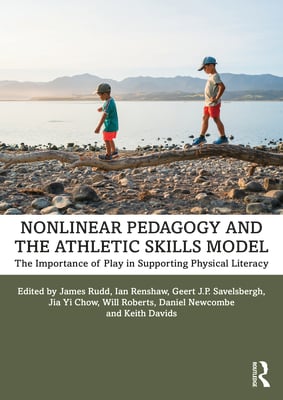 Nonlinear Pedagogy and the Athletic Skills Model: The Importance of Play in Supporting Physical Literacy