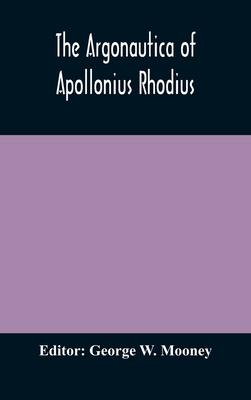 The Argonautica Of Apollonius Rhodius