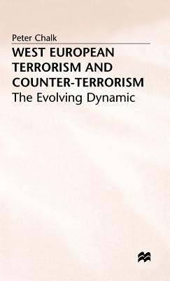 West European Terrorism and Counter-Terrorism: The Evolving Dynamic