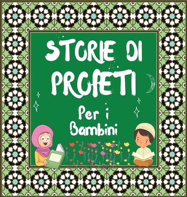 Storie Di Profeti: I bambini impareranno la storia dei Profeti dell'Islam