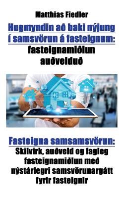 Hugmyndin að baki nýjung í samsvörun á fasteignum: fasteignamiðlun auðvelduð Fasteigna samsamsvörun: Skilvirk, auðveld og fagleg fasteignamiðlun með n